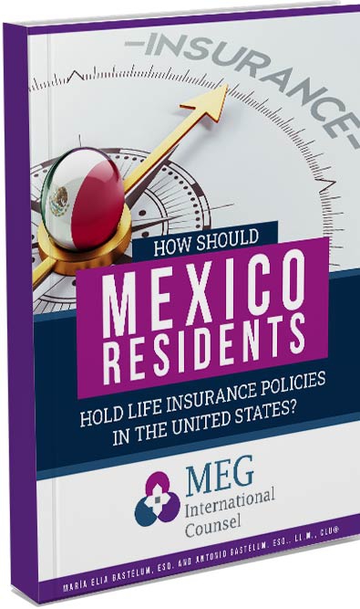 How Should Mexico Residents Hold Life Insurance Policies in the United States?